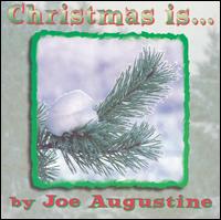 Joe Augustine [Piano] - Christmas Is lyrics