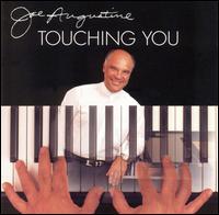 Joe Augustine [Piano] - Touching You lyrics