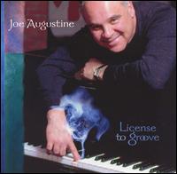Joe Augustine [Piano] - License To Groove lyrics