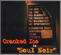 Cracked Ice - Soul Noir lyrics
