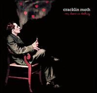 Cracklin Moth - My Heart Is Leaking lyrics