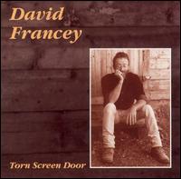 David Francey - Torn Screen Door lyrics