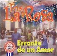 Trio La Rosa - Errante de un Amor lyrics