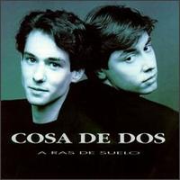 Cosa de Dos - A Ras De Suelo lyrics