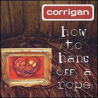 Corrigan [Elec] - How to Hang from a Rope lyrics