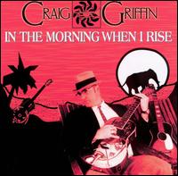 Craig Griffin - In the Morning When I Rise lyrics