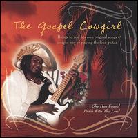 The Gospel Cowgirl - She Has Found Peace With the Lord lyrics