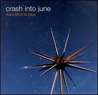 Crash Into June - From Blind to Blue lyrics