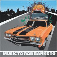 New Crash Position - Music to Rob Banks To lyrics