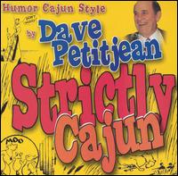 Dave Petitjean - Humor Cajun Style lyrics