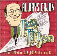 Dave Petitjean - Always Cajun lyrics