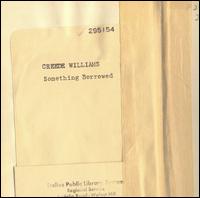 Creede Williams - Something Borrowed lyrics