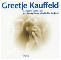 Greetje Kauffeld - Greetje Kauffeld Meets Jerry Van Rooijen & Jiggs Wigham with His Rias Big Band lyrics