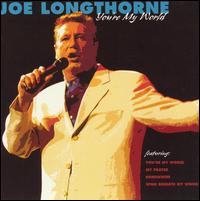 Joe Longthorne - You're My World lyrics