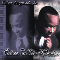 Colon Haywood, Jr. - Echoes in the Wind lyrics