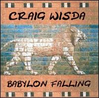 Craig Wisda - Babylon Falling lyrics
