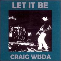 Craig Wisda - Let It Be lyrics