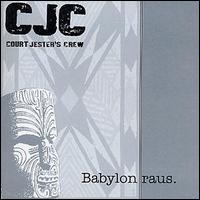 Court Jesters Crew (CJC) - Babylon Raus lyrics