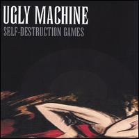 Ugly Machine - Self-Destruction Games lyrics