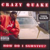Crazy Quake - How Do I Survive lyrics