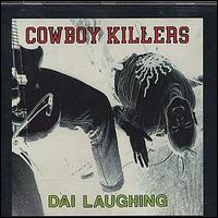 The Cowboy Killers - Dai Laughing lyrics
