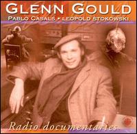 Pablo Casals - Glenn Gould Radio Documentaries lyrics