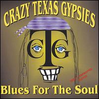 Crazy Texas Gypsies - Blues for the Soul lyrics