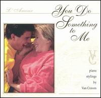 Van Craven - You Do Something to Me lyrics