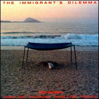 Todd Garfinkle - Immigrant's Dilemma lyrics