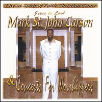 Mark St. John Carson - Concert for Worshippers 1 lyrics