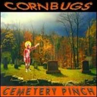 Cornbugs - Cemetery Pinch lyrics