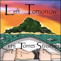 Cris Torres Strother - Left Tomorrow lyrics