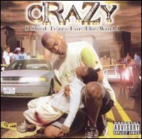 Crazy - I Shed Tears for the World lyrics