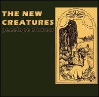New Creatures - Penelope Flowers [live] lyrics