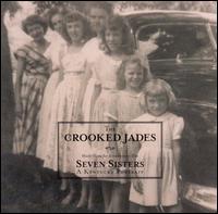 Crooked Jades - Seven Sisters: A Kentucky Portrait lyrics