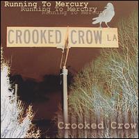 Crooked Crow - Running to Mercury lyrics