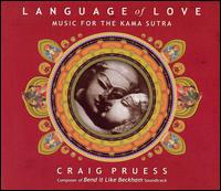 Craig Pruess - Language of Love: Music for the Kama Sutra lyrics