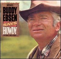 Buddy Ebsen - Buddy Ebsen Says Howdy lyrics