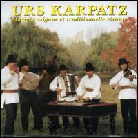 Urs Karpatz - Musique Tsigane et Traditionnelle Vivante lyrics