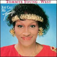 Tommye Young-West - Just Call Me Tommye lyrics