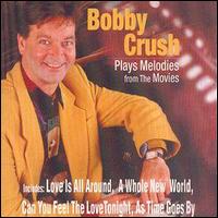 Bobby Crush - Plays Melodies from the Movies lyrics
