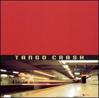 Tango Crash - Tango Crash lyrics