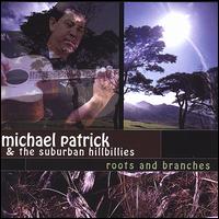 Michael Patrick - Roots and Branches lyrics
