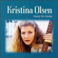 Kristina Olsen - Hurry on Home lyrics