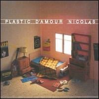 Plastic D'Amour - Nicolas lyrics