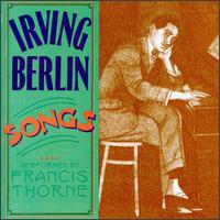 Francis Thorne - The Irving Berlin Songs lyrics