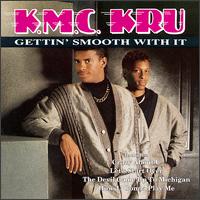 K.M.C. Kru - Gettin' Smooth with It lyrics