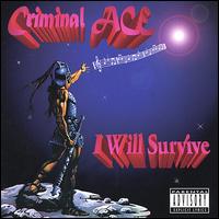 Criminal Ace - I Will Survive lyrics