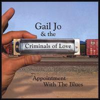 Gail Jo & the Criminals of Love - Appointment With the Blues lyrics
