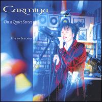 Carmina - On a Quiet Street: Carmina Live in Ireland lyrics